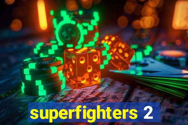 superfighters 2